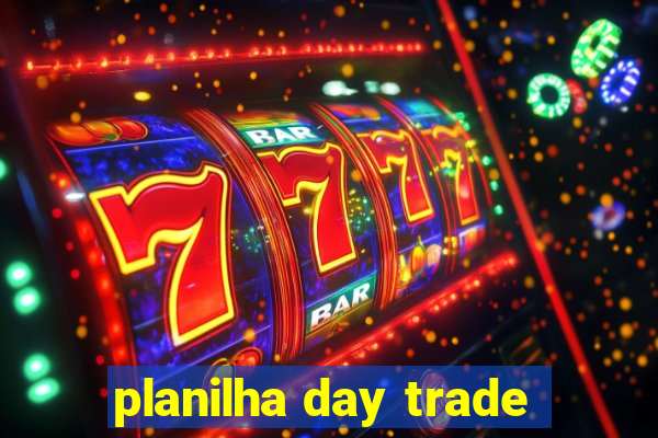 planilha day trade